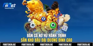 Bắn cá nổ hũ
