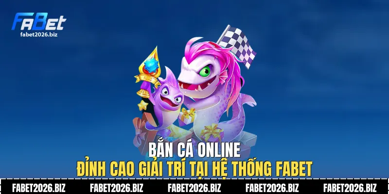 Bắn cá online