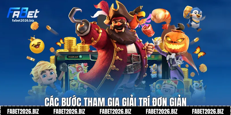 Các bước tham gia giải trí đơn giản