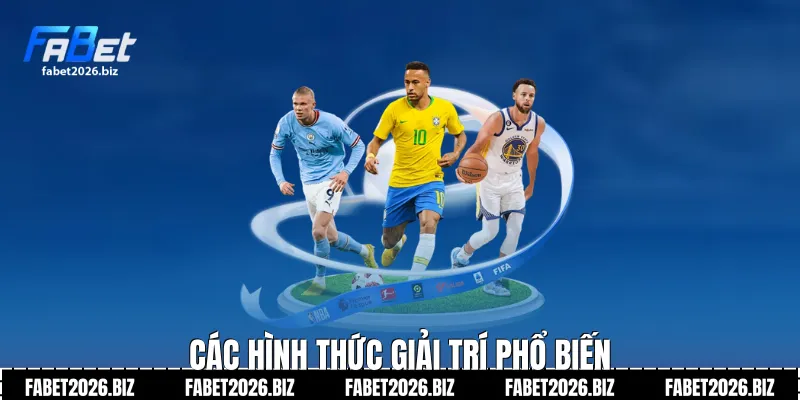 Các hình thức giải trí phổ biến