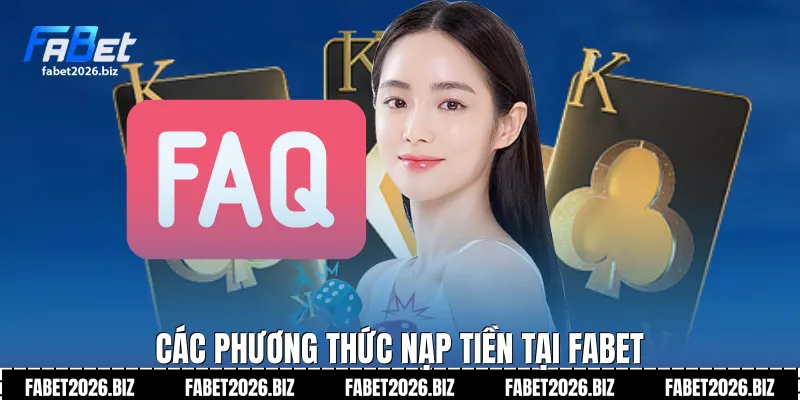 Các phương thức nạp tiền tại Fabet