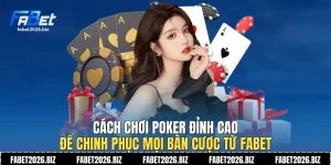 Cách chơi Poker