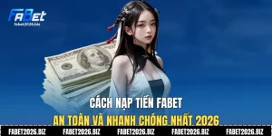 Nạp Tiền Fabet