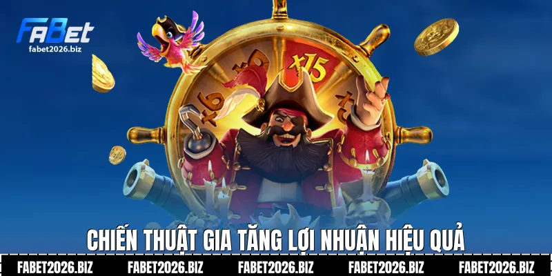 Chiến thuật gia tăng lợi nhuận hiệu quả