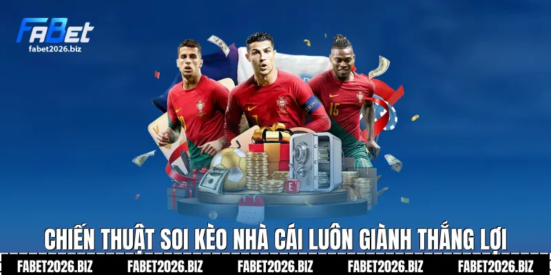 Chiến thuật soi kèo nhà cái luôn giành thắng lợi