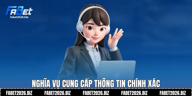 Nghĩa vụ cung cấp thông tin chính xác