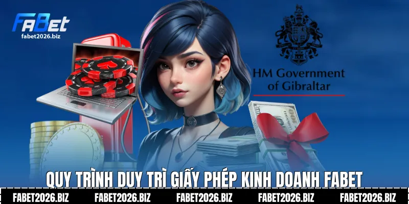 Quy trình duy trì Giấy phép kinh doanh Fabet
