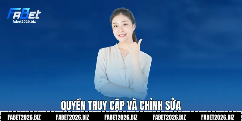Quyền truy cập và chỉnh sửa